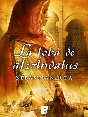 cover image of La loba de al-Ándalus (Trilogía Almohade 1)